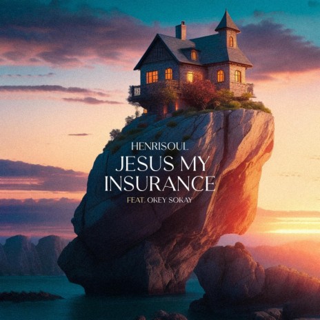Jesus my Insurance - Henrisoul