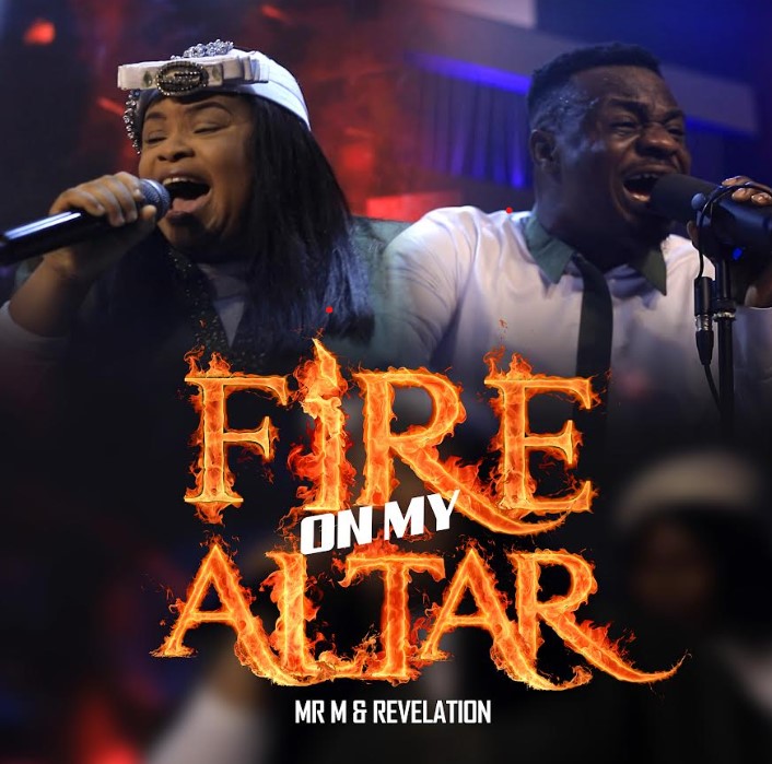Fire on my Altar_Mr M & Revelation