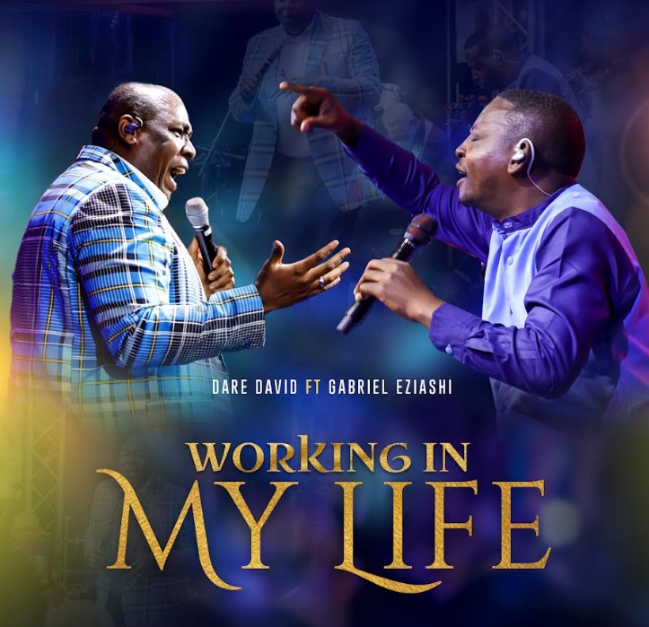 Dare David – “Working In My Life” feat. Gabriel Eziashi