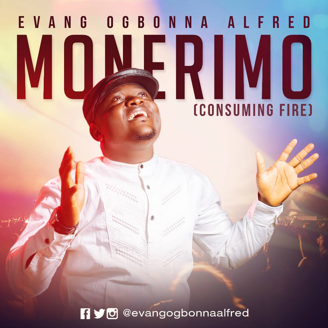 Monerimo - Evang. Ogbonna Alfred