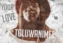 Toluwanimee-Your Love