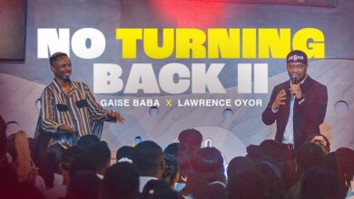 NO TURNING BACK - GAISE BABA & LAWRENCE OYOR