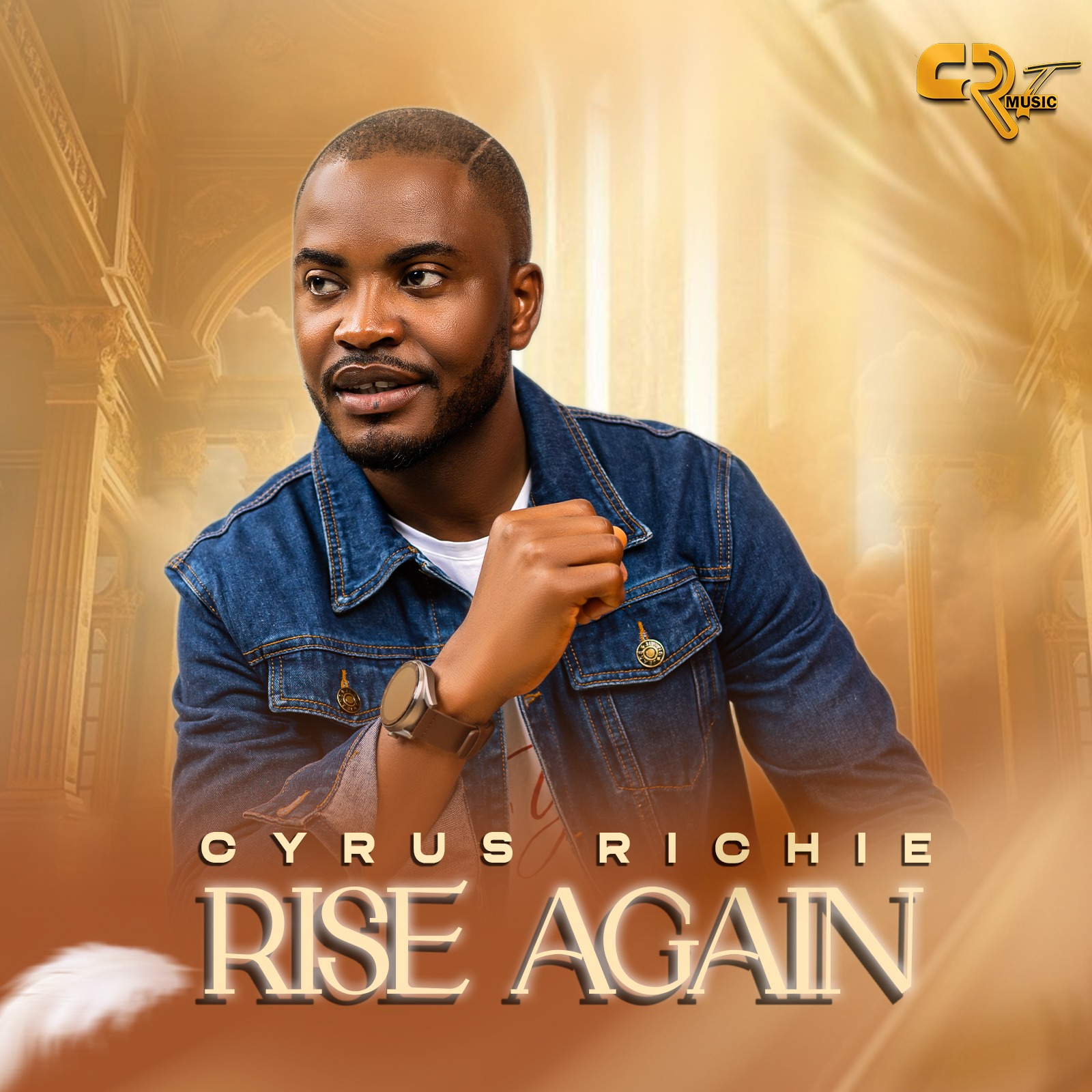 RISE AGAIN - CYRUS RICHIE
